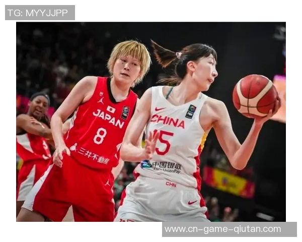 女篮四国赛精彩对决回顾中国女篮对阵日本女篮全场录像分析